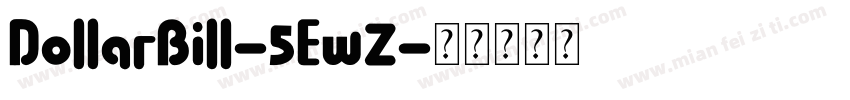 DollarBill-5EwZ字体转换
