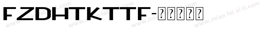 FZDHTKTTF字体转换