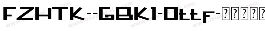 FZHTK--GBK1-0ttf字体转换