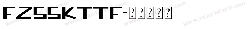FZSSKTTF字体转换