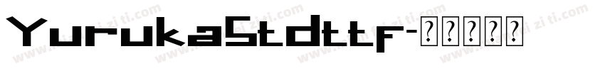 YurukaStdttf字体转换