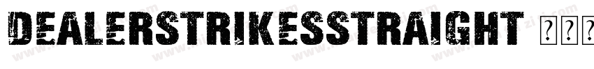 DealerStrikesStraight字体转换