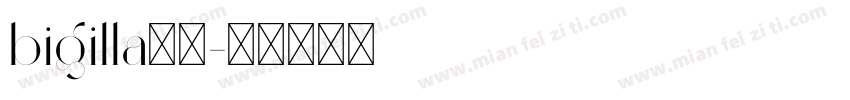 bigilla字体字体转换