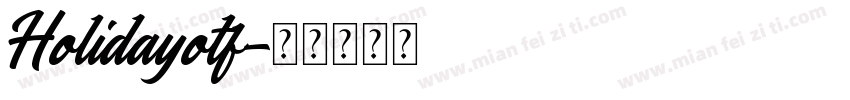Holidayotf字体转换
