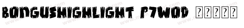 BongusHighlight-p7woD字体转换
