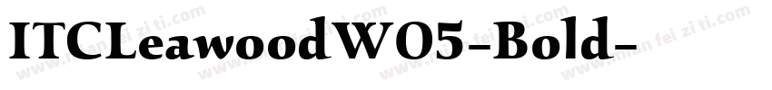 ITCLeawoodW05-Bold字体转换