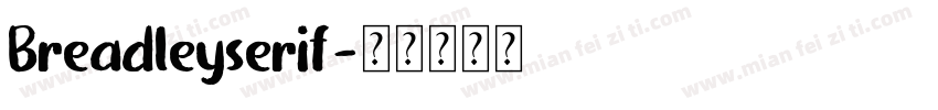 Breadleyserif字体转换