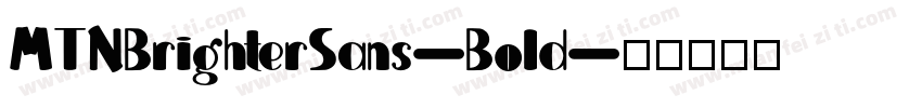 MTNBrighterSans-Bold字体转换