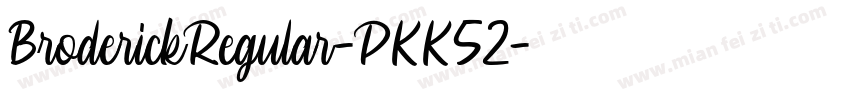 BroderickRegular-PKK52字体转换