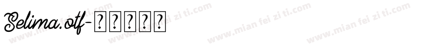 Selima.otf字体转换