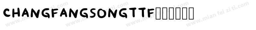 CHANGFANGSONGTTF字体转换