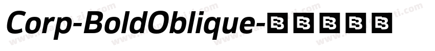 Corp-BoldOblique字体转换 Corp-BoldOblique字体转换