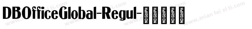 DBOfficeGlobal-Regul字体转换
