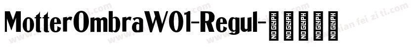 MotterOmbraW01-Regul字体转换