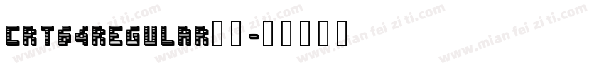 CRT64Regular字体字体转换