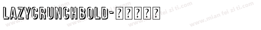 LazyCrunchBold字体转换