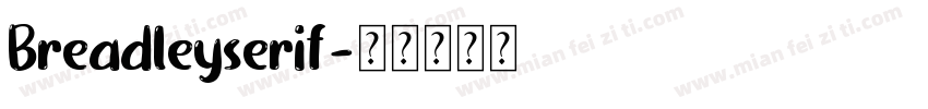Breadleyserif字体转换