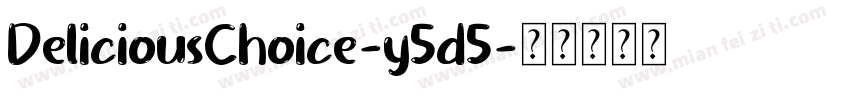 DeliciousChoice-y5d5字体转换