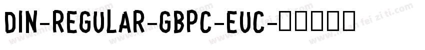 DIN-Regular-GBpc-EUC字体转换