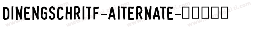 DINEngschritf-AIternate字体转换
