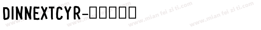 DINNEXTCYR字体转换