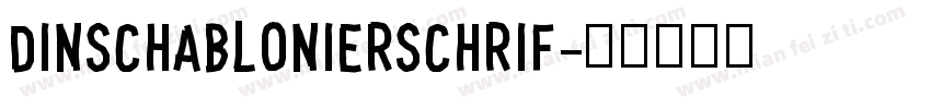DINSchablonierschrif字体转换