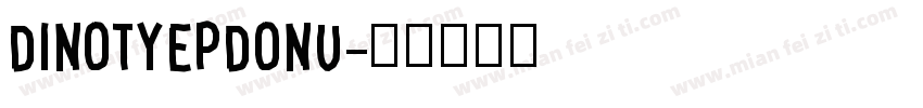 DinotyepDONU字体转换