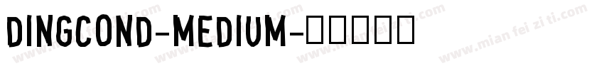 dingcond-medium字体转换