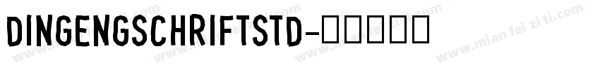 dingengschriftstd字体转换