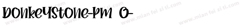 DonkeyStone-pm3O字体转换