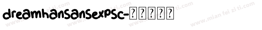 dreamhansansexpsc字体转换
