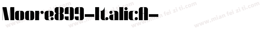 Moore899-ItalicA字体转换