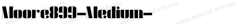 Moore899-Medium字体转换