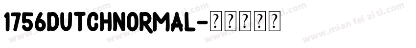 1756DutchNormal字体转换