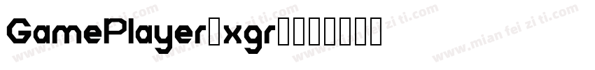 GamePlayer-xgr8字体转换