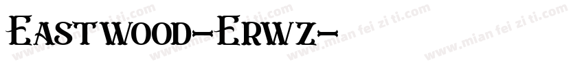 Eastwood-Erwz字体转换
