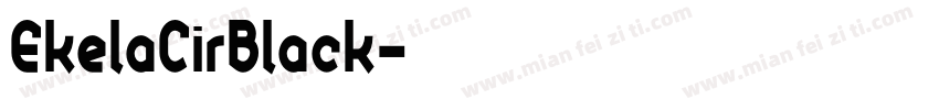 EkelaCirBlack字体转换