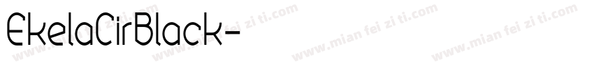 EkelaCirBlack字体转换