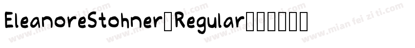 EleanoreStohner-Regular字体转换 EleanoreStohner-Regular字体转换