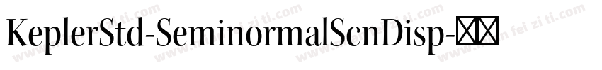 KeplerStd-SeminormalScnDisp字体转换