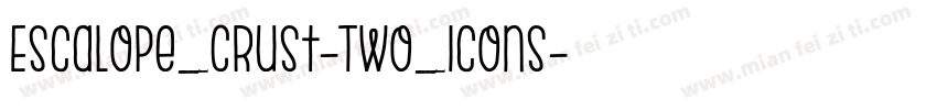 Escalope_Crust-Two_Icons字体转换 Escalope_Crust-Two_Icons字体转换