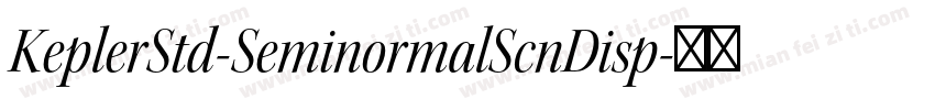 KeplerStd-SeminormalScnDisp字体转换