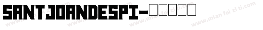 Santjoandespi字体转换