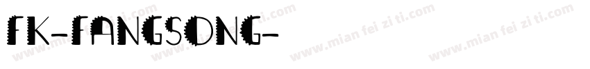 fk-fangsong字体转换