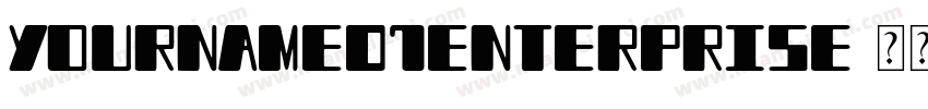 YournameD7Enterprise字体转换