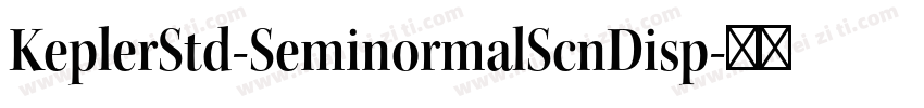 KeplerStd-SeminormalScnDisp字体转换