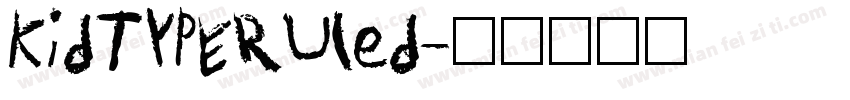 KidTYPERuled字体转换