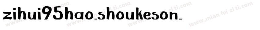 zihui95hao-shoukeson字体转换