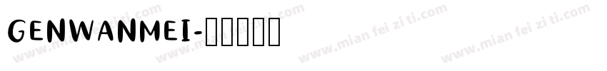 GENWANMEI字体转换