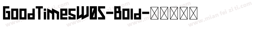 GoodTimesW05-Bold字体转换